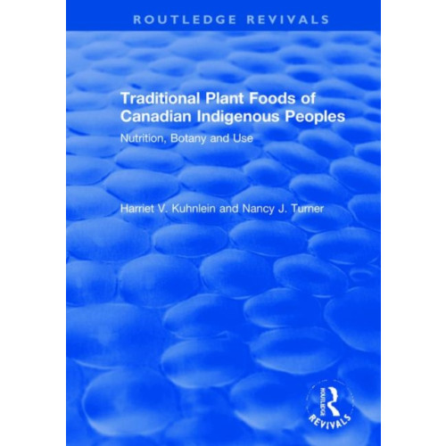Taylor & francis ltd Traditional Plant Foods of Canadian Indigenous Peoples (häftad, eng)