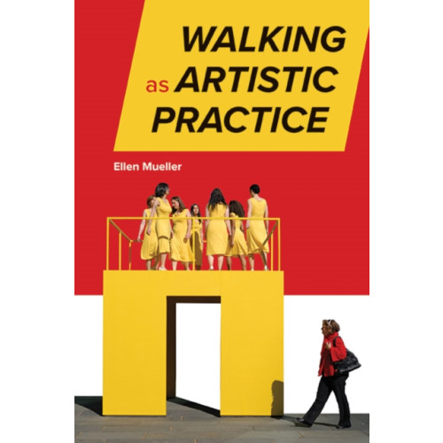 State University of New York Press Walking as Artistic Practice (häftad, eng)