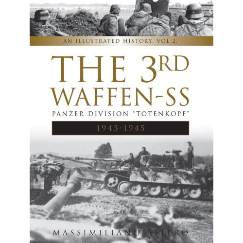 Massimiliano Afiero The 3rd Waffen-Ss Panzer Division "totenkopf," 1943-1945 (inbunden, eng)
