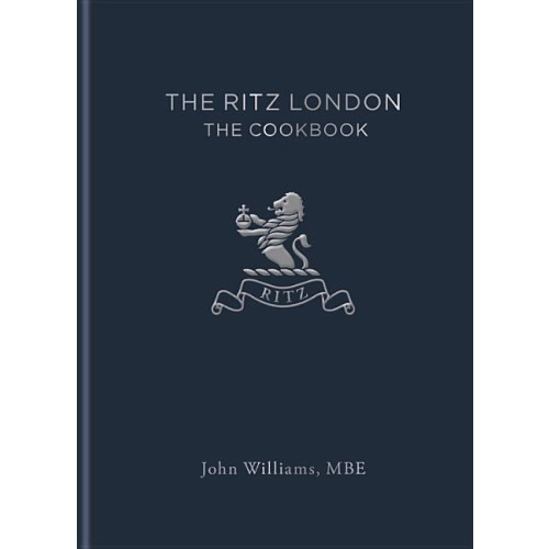 John Williams Ritz london - the cookbook (inbunden, eng)