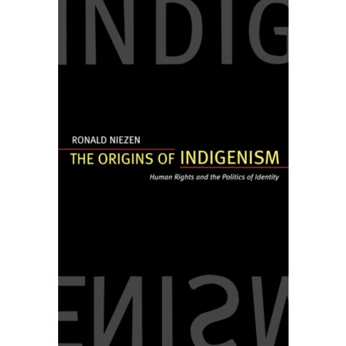 University of california press The Origins of Indigenism (häftad, eng)