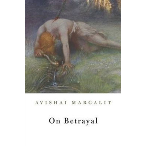 Harvard university press On Betrayal (inbunden, eng)