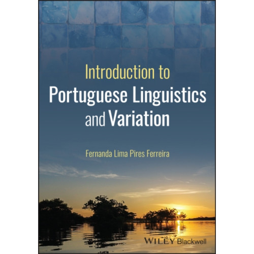 John Wiley & Sons Inc Introduction to Portuguese Linguistics and Variation (häftad, eng)