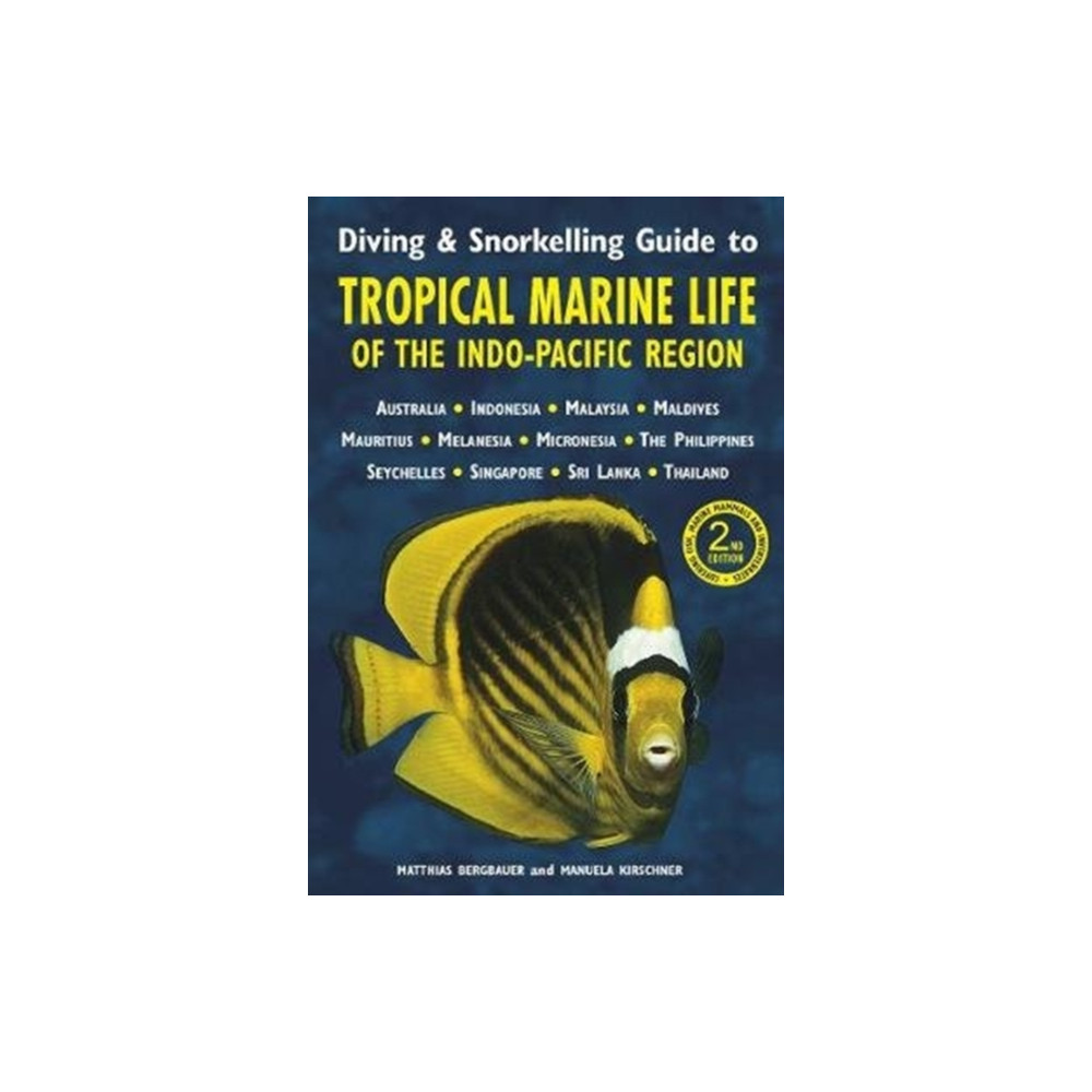Produktbild för Diving & Snorkelling Guide to Tropical Marine Life of the Indo-Pacific Region (3rd edition) (häftad, eng)
