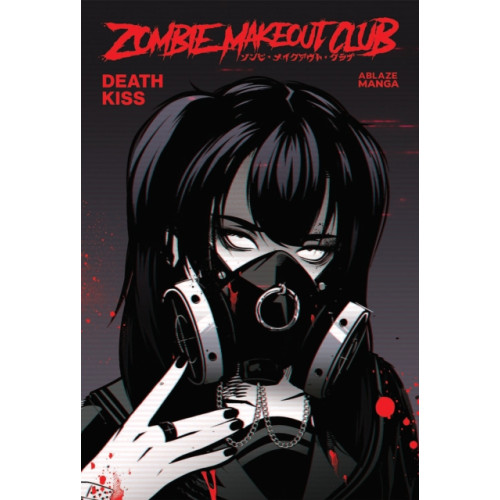 Ablaze, LLC ZOMBIE MAKEOUT CLUB VOL. 3: DEATHKISS (häftad, eng)