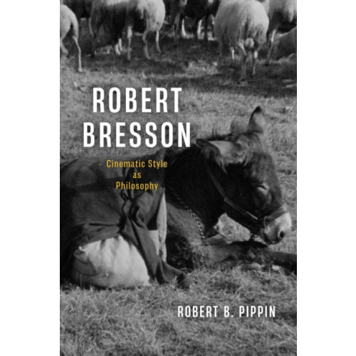 The university of chicago press Robert Bresson (häftad, eng)