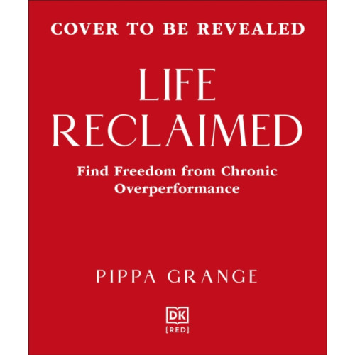 Dorling Kindersley Ltd Life. Reclaimed (inbunden, eng)