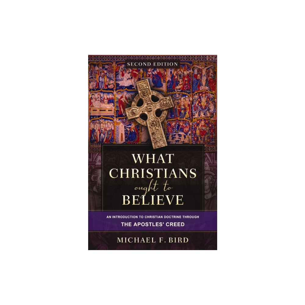 Produktbild för What Christians Ought to Believe, Second Edition (inbunden, eng)