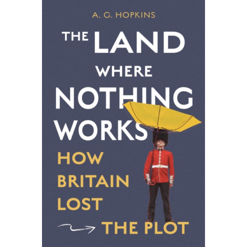 Princeton University Press The Land Where Nothing Works (inbunden, eng)