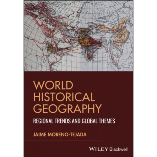 John Wiley & Sons Inc World Historical Geography (häftad, eng)