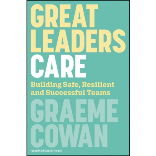 John Wiley & Sons Australia Ltd Great Leaders Care (häftad, eng)