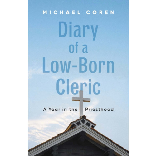 The Dundurn Group Diary of a Low-Born Cleric (häftad, eng)