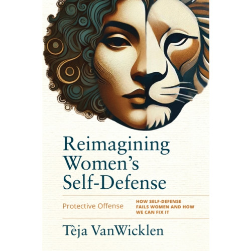 YMAA Publication Center Reimagining Women's Self-Defense (inbunden, eng)