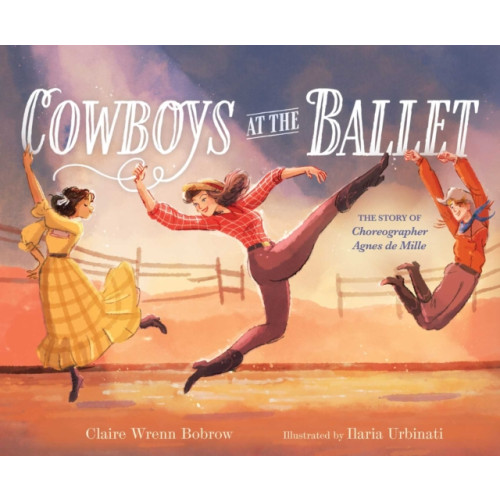 Simon & Schuster Cowboys at the Ballet (inbunden, eng)