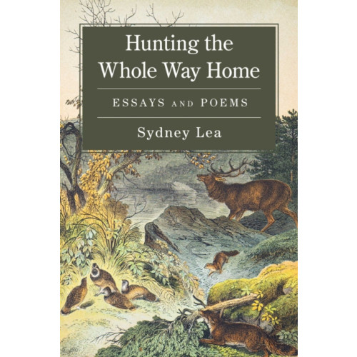 Rowman & littlefield Hunting the Whole Way Home (häftad, eng)