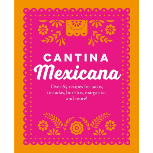 Ryland, Peters & Small Ltd Cantina Mexicana (inbunden, eng)