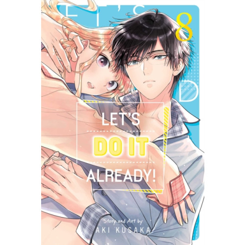 Viz Media, Subs. of Shogakukan Inc Let's Do It Already!, Vol. 8 (häftad, eng)
