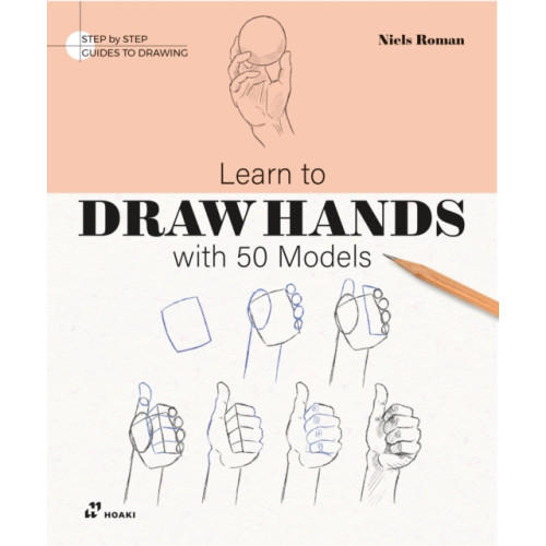 Hoaki Books S.L. Learn To Draw Hands with 50 Models (häftad, eng)