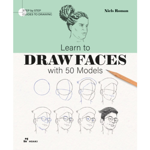 Hoaki Books S.L. Learn To Draw Faces with 50 Models (häftad, eng)