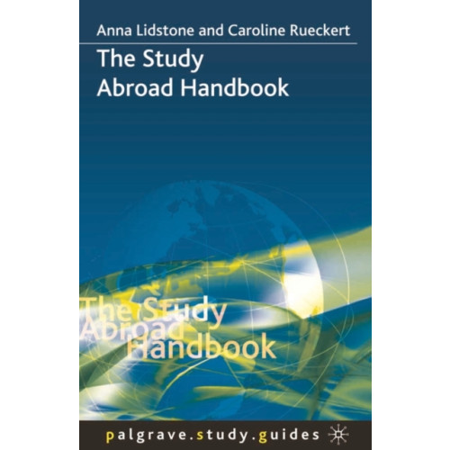 Bloomsbury Publishing PLC The Study Abroad Handbook (häftad, eng)
