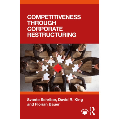 Taylor & francis ltd Competitiveness through Corporate Restructuring (häftad, eng)