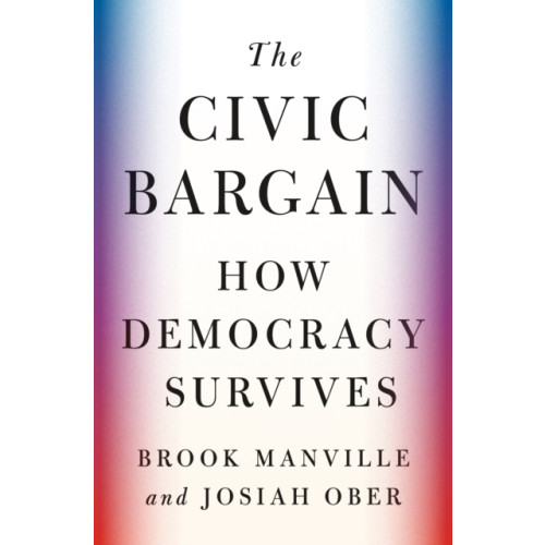 Princeton University Press The Civic Bargain (häftad, eng)