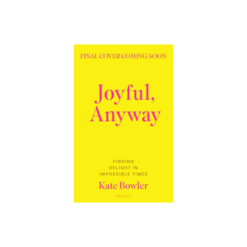 Produktbild för Joyful, Anyway (inbunden, eng)