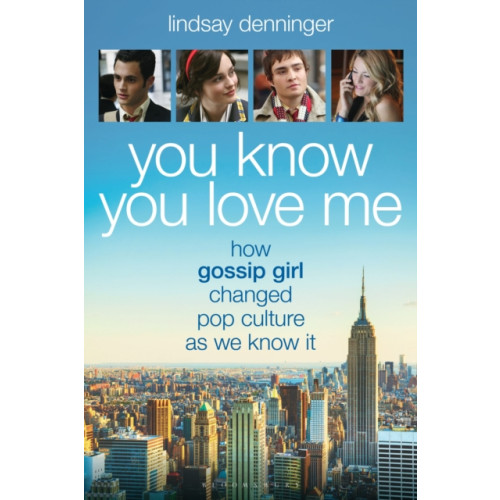 Bloomsbury Publishing PLC You Know You Love Me (häftad, eng)