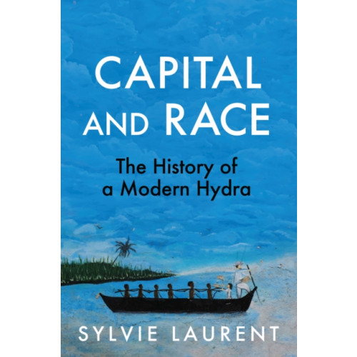Polity Press Capital and Race (inbunden, eng)