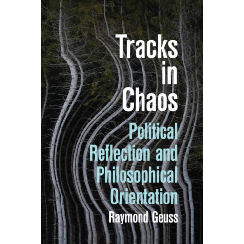 Polity Press Tracks in Chaos (inbunden, eng)