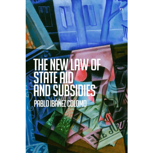 Bloomsbury Publishing PLC The New Law of State Aid and Subsidies (häftad, eng)