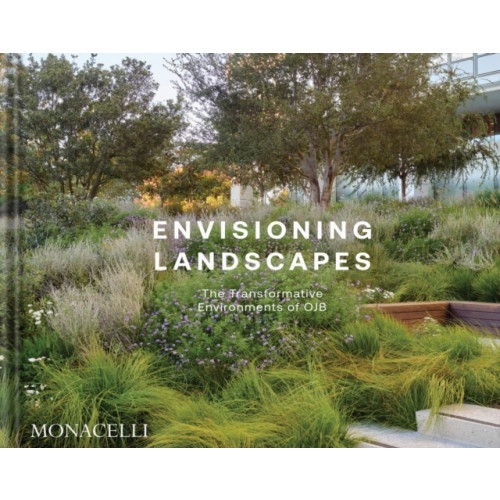 Monacelli Press Envisioning Landscapes (inbunden, eng)