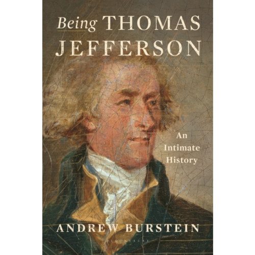 Bloomsbury Publishing USA Being Thomas Jefferson (inbunden, eng)