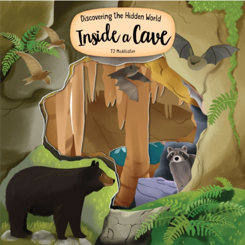 Fox Chapel Publishing Discovering the Hidden World Inside a Cave (bok, board book, eng)