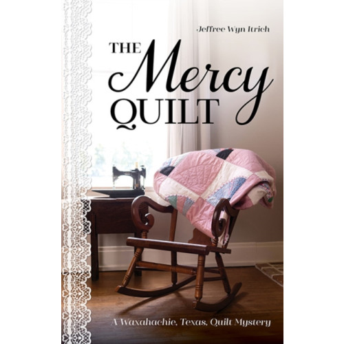C & T Publishing The Mercy Quilt (häftad, eng)
