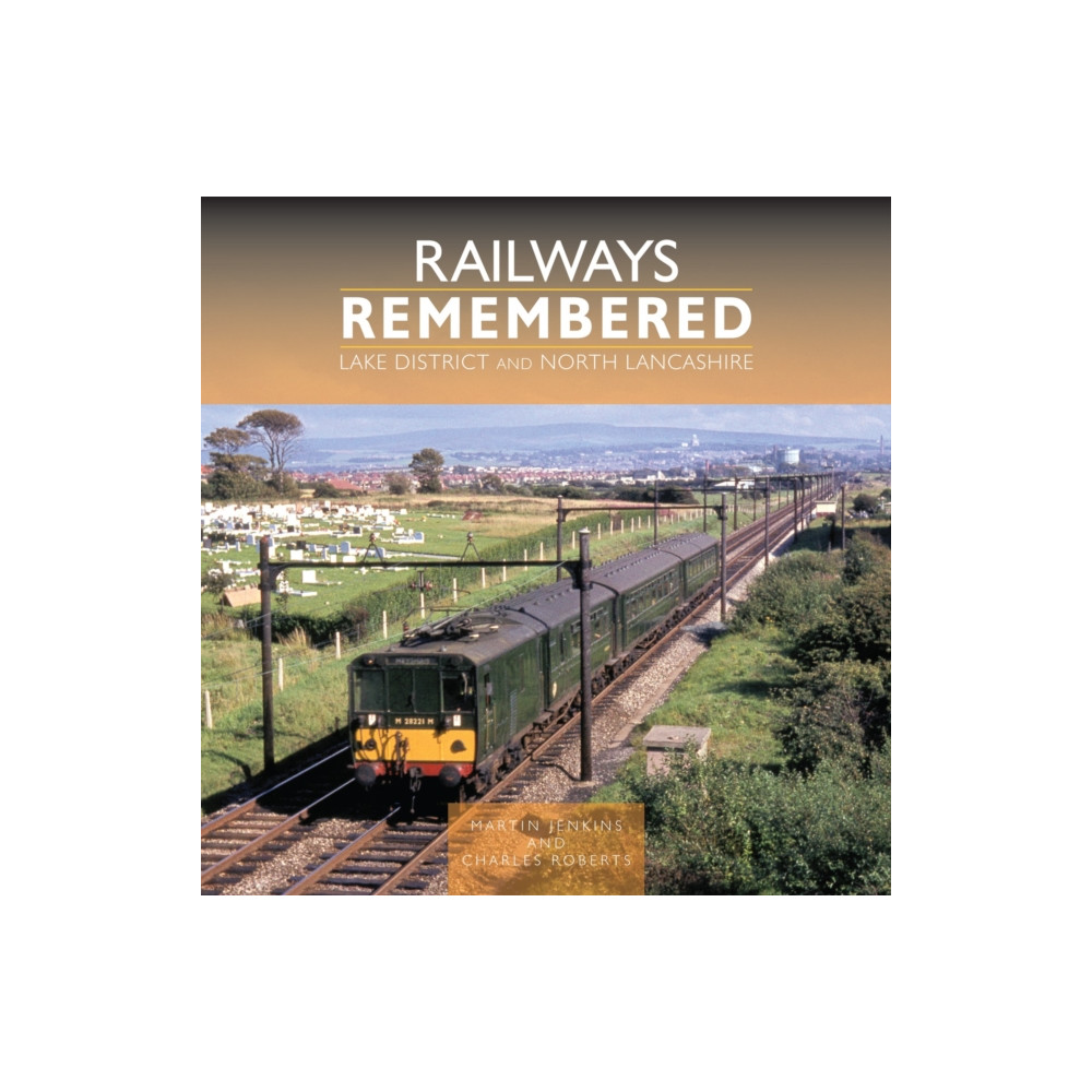 Produktbild för Railways Remembered: Lake District and North Lancashire (inbunden, eng)