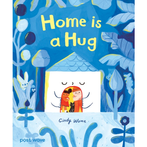 Post Wave Publishing UK Ltd Home is a Hug (inbunden, eng)