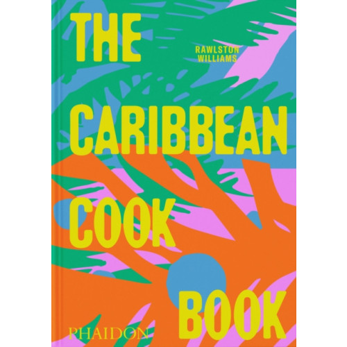 Phaidon Press Ltd The Caribbean Cookbook (inbunden, eng)