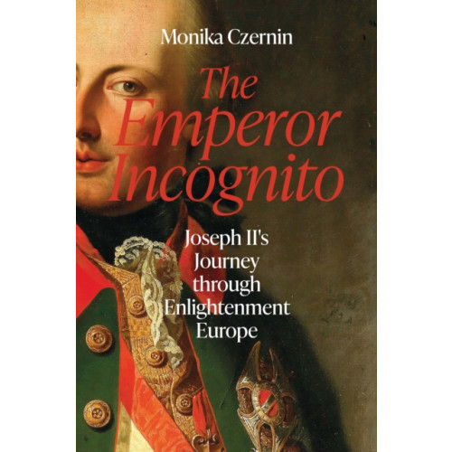 Haus Publishing The Emperor Incognito (inbunden, eng)