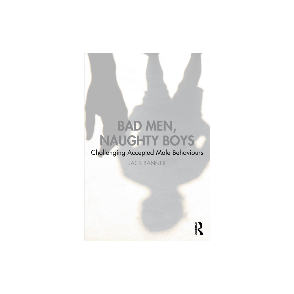 Produktbild för Bad Men, Naughty Boys (häftad, eng)