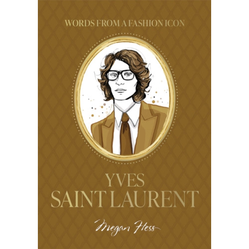 Hardie Grant Books Words from a Fashion Icon: Yves Saint Laurent (inbunden, eng)