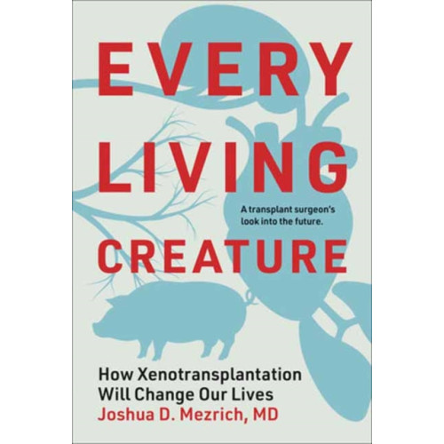 Mit press ltd Every Living Creature (inbunden, eng)