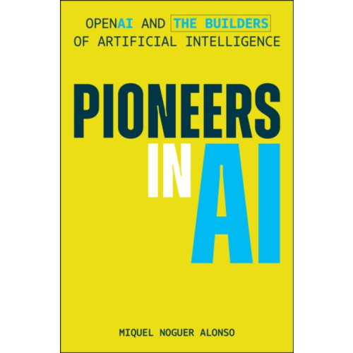 John Wiley & Sons Inc Pioneers in AI (inbunden, eng)