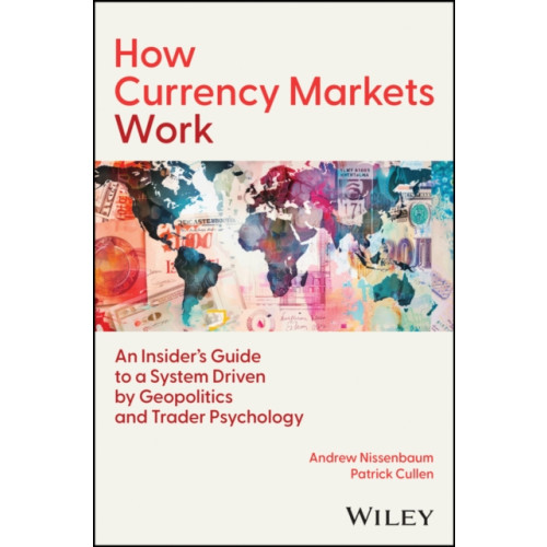John Wiley & Sons Inc How Currency Markets Work (inbunden, eng)