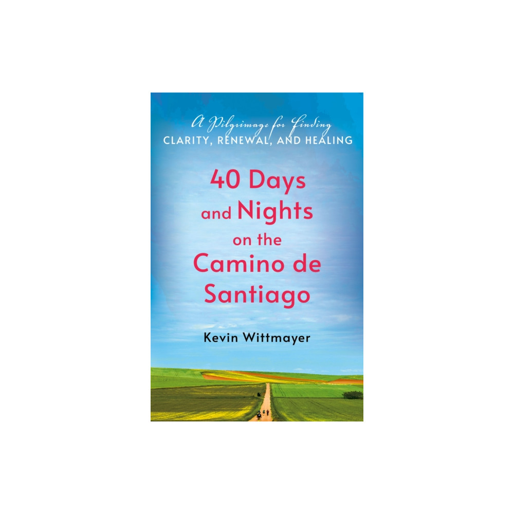 Produktbild för 40 Days and Nights on the Camino de Santiago (häftad, eng)
