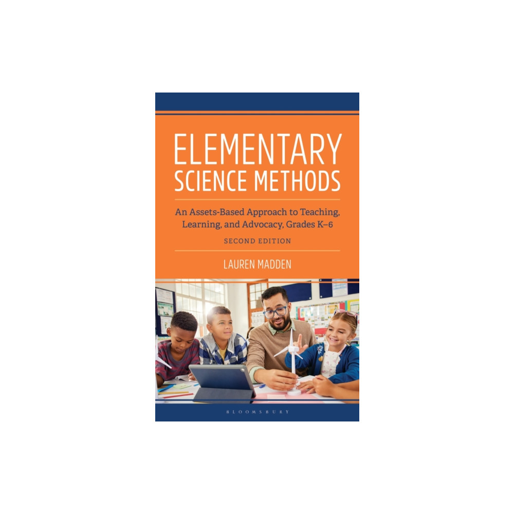Produktbild för Elementary Science Methods: An Assets-Based Approach to Teaching, Learning, and Advocacy, Grades K-6, Second Edition (häftad, eng)