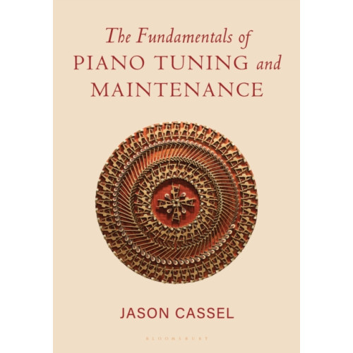 Bloomsbury Publishing PLC The Fundamentals of Piano Tuning and Maintenance (häftad, eng)