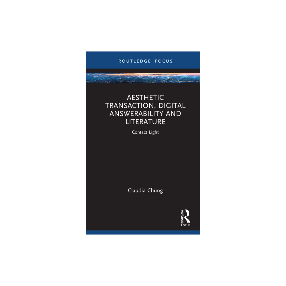 Produktbild för Aesthetic Transaction, Digital Answerability and Literature (inbunden, eng)