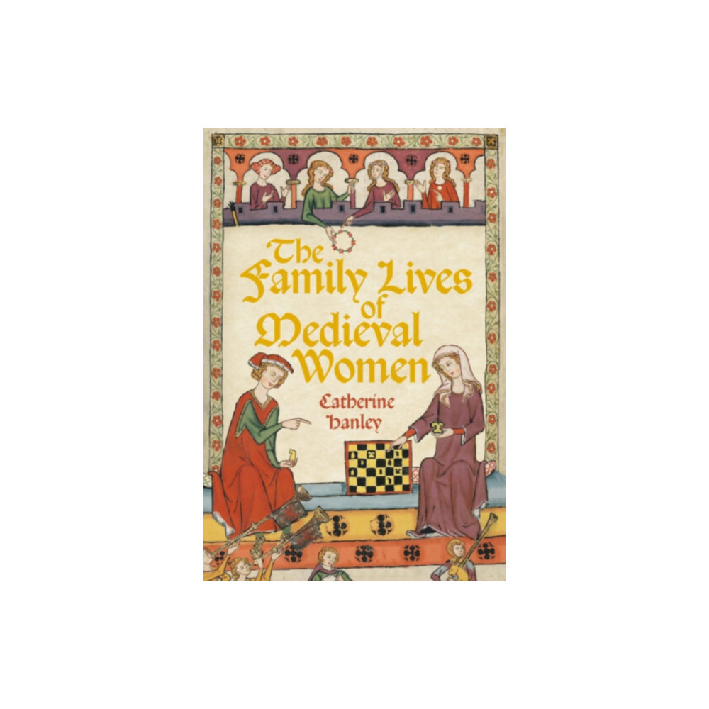 Produktbild för The Family Lives of Medieval Women (inbunden, eng)
