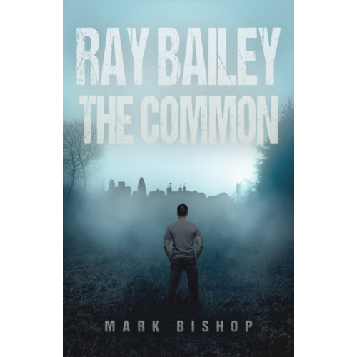 Austin Macauley Publishers Ray Bailey – The Common (häftad, eng)